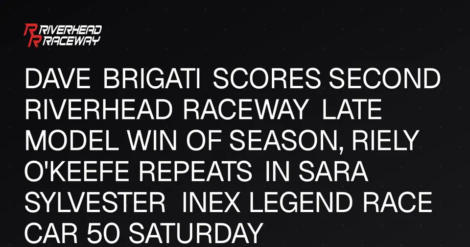 Brigati Wins Late Model; O'Keefe Repeats Victory in INEX Qualifier