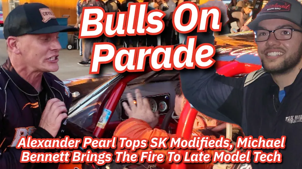 Bulls On Parade – Alexander Pearl Gets SK Modified Win At Stafford; Michael Bennett Has Pit Area Meltdown