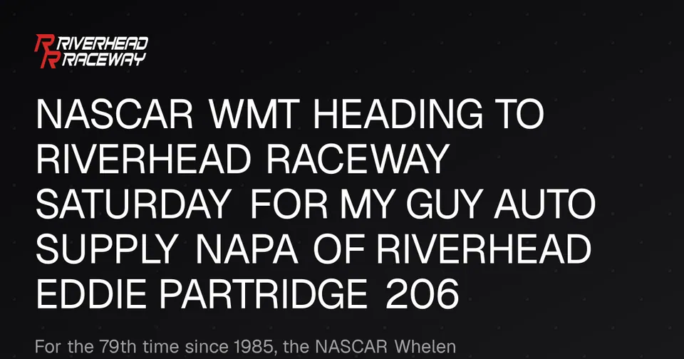 NASCAR WMT Heads to Riverhead Raceway for Championship Race