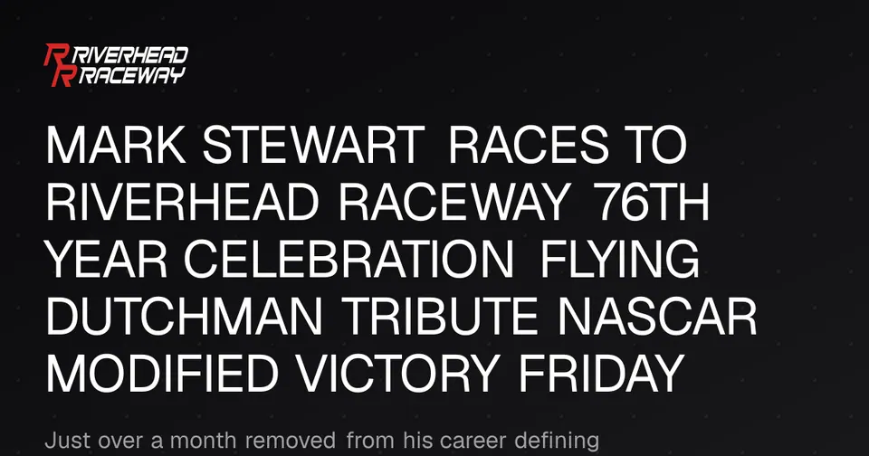 Mark Stewart Wins Flying Dutchman Tribute at Riverhead Raceway