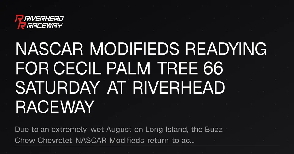 NASCAR Modifieds Return to Riverhead for Cecil Palm Tree 66