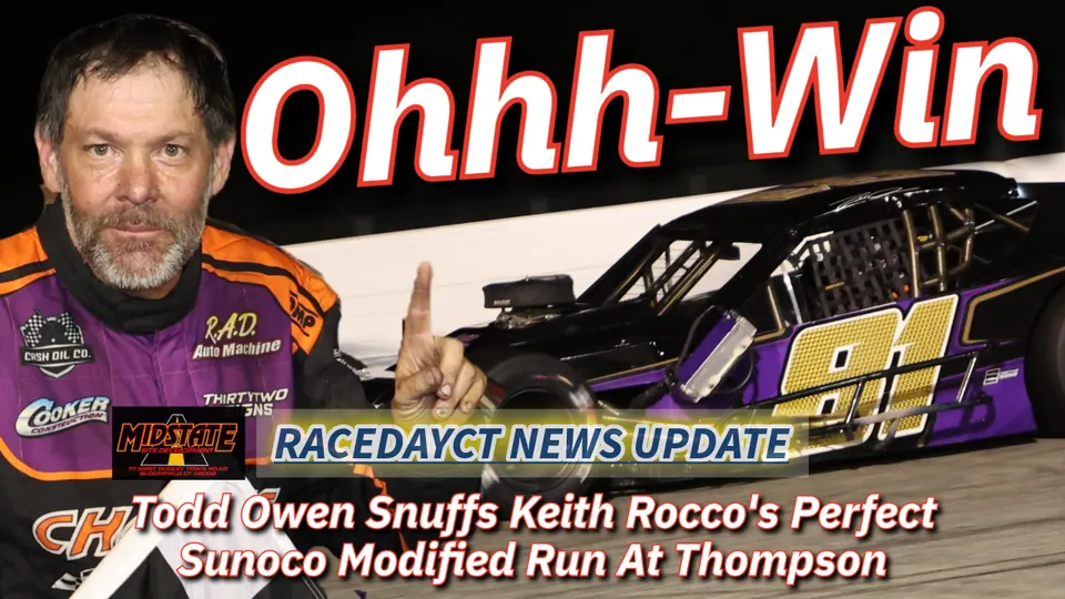 Todd Owen Snuffs Keith Rocco’s Perfect Sunoco Modified Season at Thompson