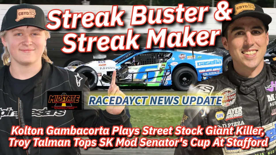 Streak Buster & Streak Maker – RaceDayCT News Update