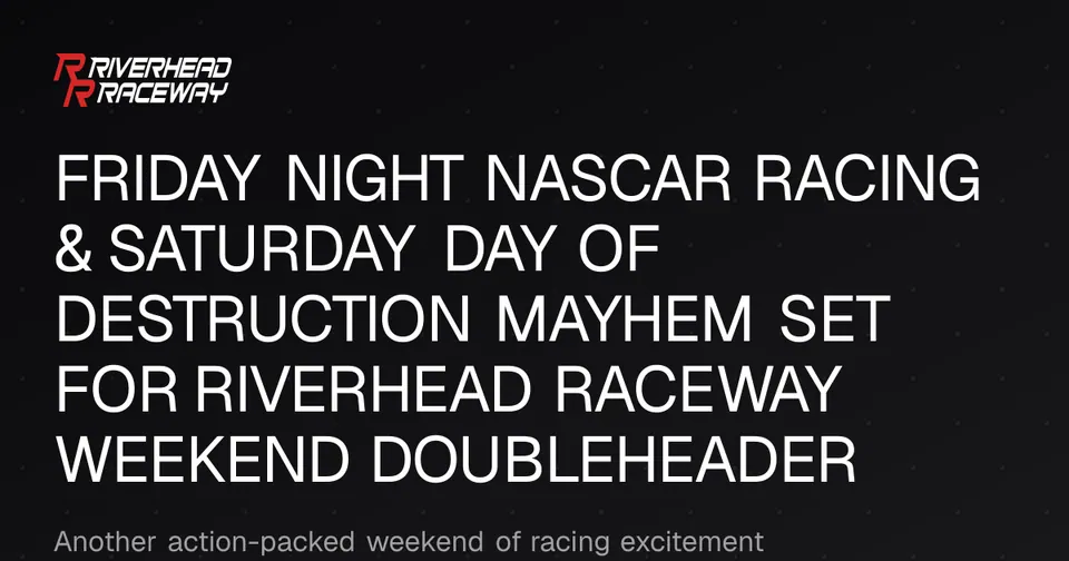 NASCAR & Day of Destruction Weekend at Riverhead Raceway