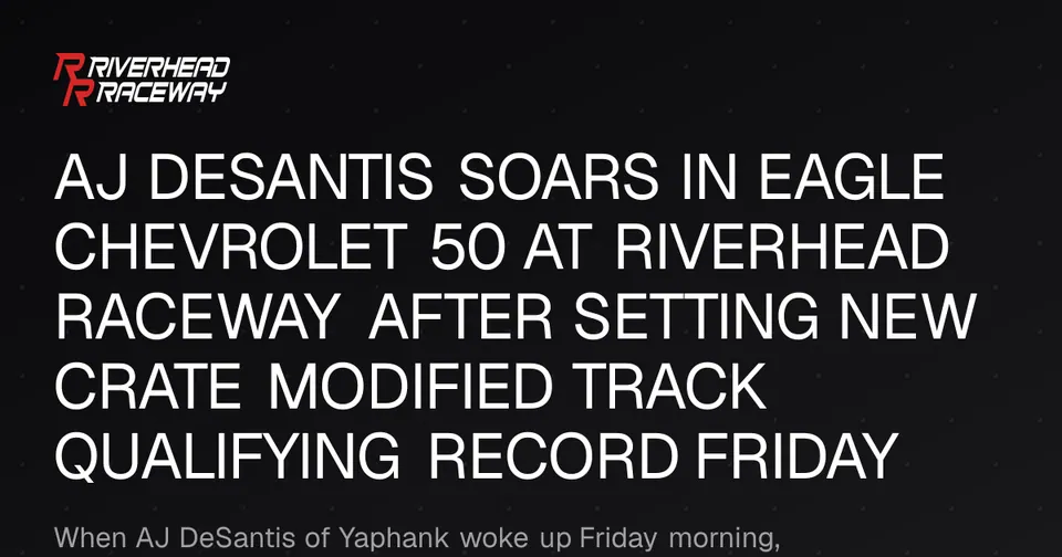 DeSantis Sets New Crate Modified Track Record at Riverhead Raceway
