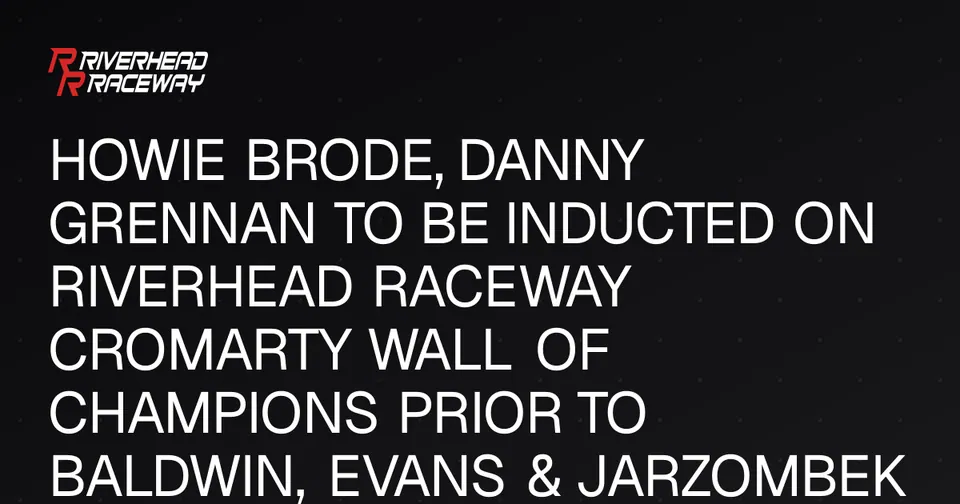 Brode and Grennan Inducted on Riverhead Raceway Wall of Champions