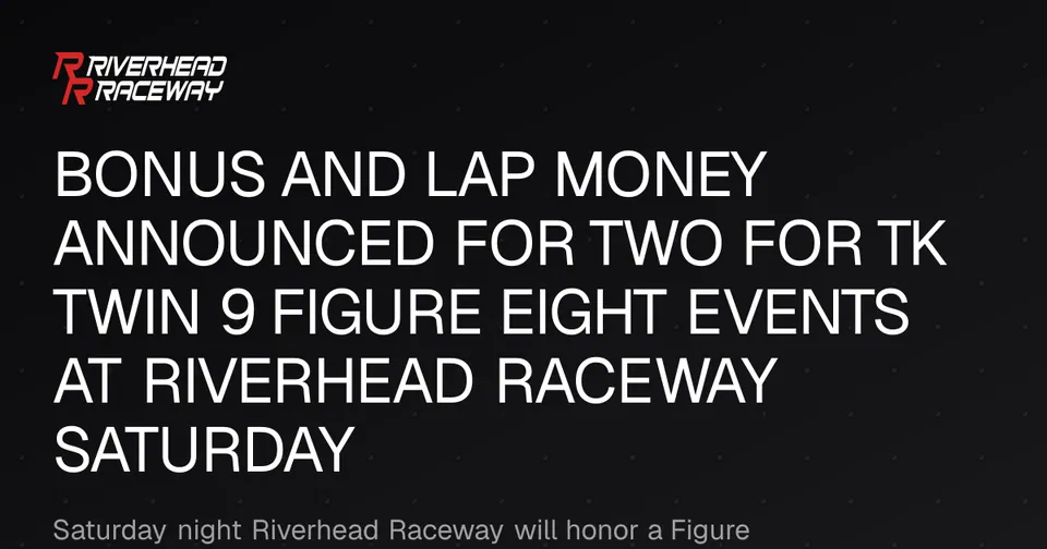 Bonus and Lap Money Announced for Riverhead Raceway Events