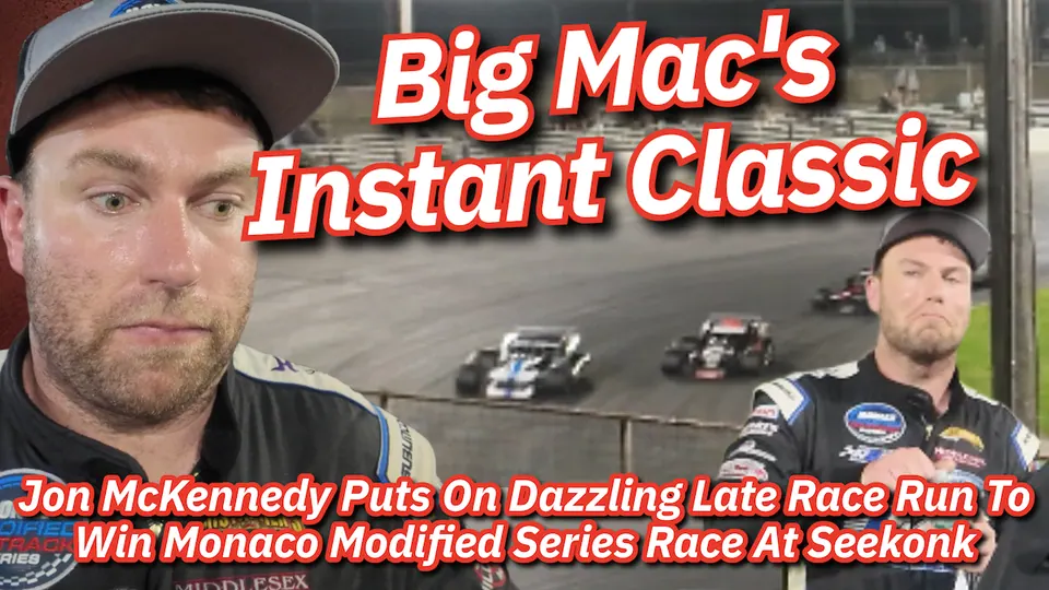 Big Mac’s Instant Classic: Jon McKennedy Dazzles Late For Win With Monaco Modified Series At Seekonk