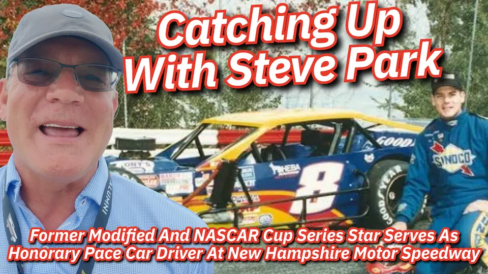 Catching Up With Former NASCAR Cup Series Star Steve Park At NHMS