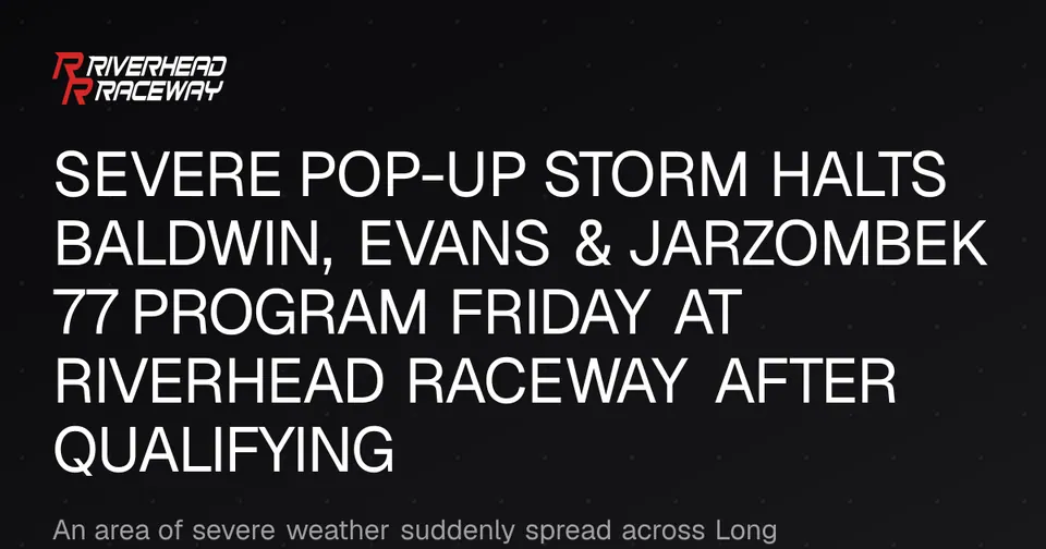 Riverhead Raceway Event Postponed Due to Severe Storm